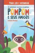 As aventuras coloridas da gatinha Pompom e seus amigos