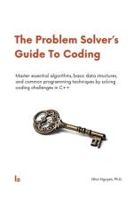 The Problem Solver's Guide To Coding af Nhut Nguyen