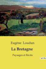 La Bretagne af EugÃ¨ne Loudun