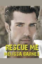 Rescue Me af Melissa Barnes