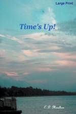 Time's Up! af C. D. Moulton
