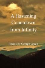 A Hastening Countdown from Infinity af George Grace
