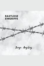 Rastlose Eingriffe af Jorge Argibay