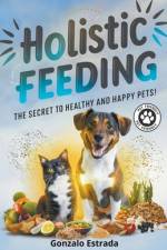Holistic Feeding af Gonzalo Estrada
