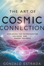 The Art of Cosmic Connection af Gonzalo Estrada