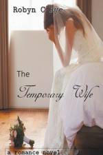 The Temporary Wife af Robyn C Rye