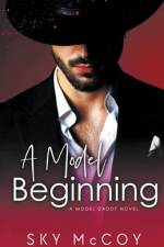 A Model Beginning Book 1 af Sky McCoy