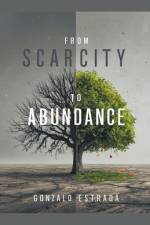 From Scarcity to Abundance af Gonzalo Estrada