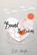 Bound By Destiny af J D Revilla
