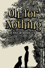 Oh, for Nothing af Jesse Bodley