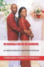 Die Schicksale Der Ehe Neu Ausrichten af Ssemugoma Evangelist Francisco