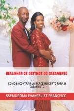 Realinhar OS Destinos Do Casamento af Ssemugoma Evangelist Francisco