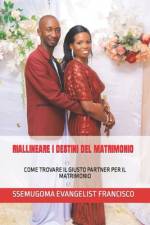Riallineare I Destini del Matrimonio af Ssemugoma Evangelist Francisco