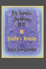 The Paladin's Ascension Pt 2 Kinship's Revenge af Laura Jean Lysander