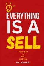 Everything is a sell af M K Arman