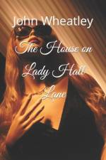 The House on Lady Hall Lane af John Wheatley