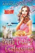 Peach Cobbler Confessions af Addison Moore
