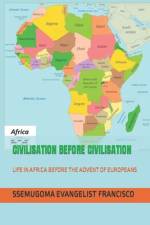 Civilisation Before Civilisation af Ssemugoma Evangelist Francisco