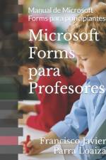 Microsoft Forms para Profesores af Francisco Javier Parra Loaiza