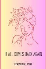It All Comes Back Again af Roselaine Joseph
