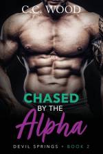 Chased by the Alpha af C C Wood