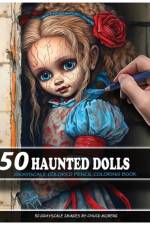50 Haunted Dolls af Chuck Moberg