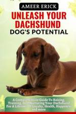 Unleash Your Dachshund Dog's Potential af Ameer Erick