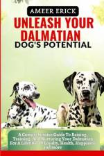 Unleash Your Dalmatian Dog's Potential af Ameer Erick