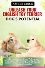 Unleash Your English Toy Terrier Dog's Potential af Ameer Erick