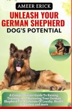 Unleash Your German Shepherd Dog's Potential af Ameer Erick