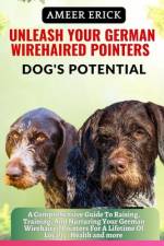 Unleash Your German Wirehaired Pointers Dog's Potential af Ameer Erick