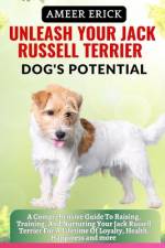 Unleash Your Jack Russell Terrier Dog's Potential af Ameer Erick