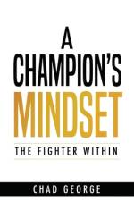 A Champion's Mindset af Chad Savage George