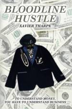 Bloodline Hustle af Xavier Tharpe