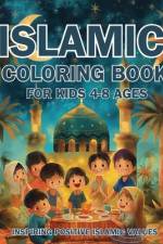 Islamic Coloring Book for Kids Ages 4-8 Inspiring Positive Islamic Values af Hani Fawareh