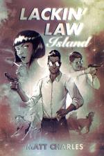 Lackin' Law Island af Matt Charles