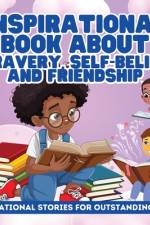 Inspirational Book About Bravery, Self-Belief and Friendship for Boys af Ezekiel Agboola