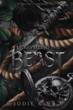 Unravelling The Beast af Jodie King