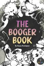 The Booger Book af Kasia Pochlopien