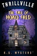 The Tale of Mono Fred af K S Mystere'