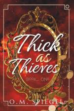 Thick as Thieves af O M Spiegel