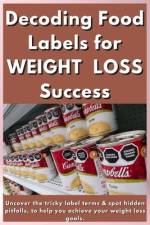 Decoding Food Labels for Weight loss Success. af Perissos Mie