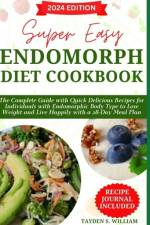 Super Easy Endomorph Diet Cookbook af Tayden S William