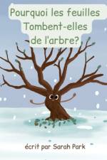 Pourquoi les feuilles tombent-elles de l'arbre? af Sarah Park