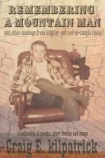 Remembering a Mountain Man af Craig E Kilpatrick