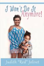 I Won't Do It Anymore! af Judith Red Jolivet