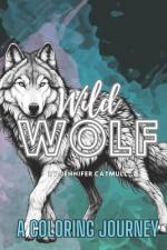 Wild Wolf af Jennifer Catmull