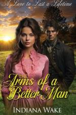 The Arms of a Better Man af Indiana Wake