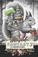 Whimsical Fantasy 3 af Jennifer Catmull