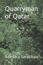 Quarryman of Qatar af Asenaca Saratibau